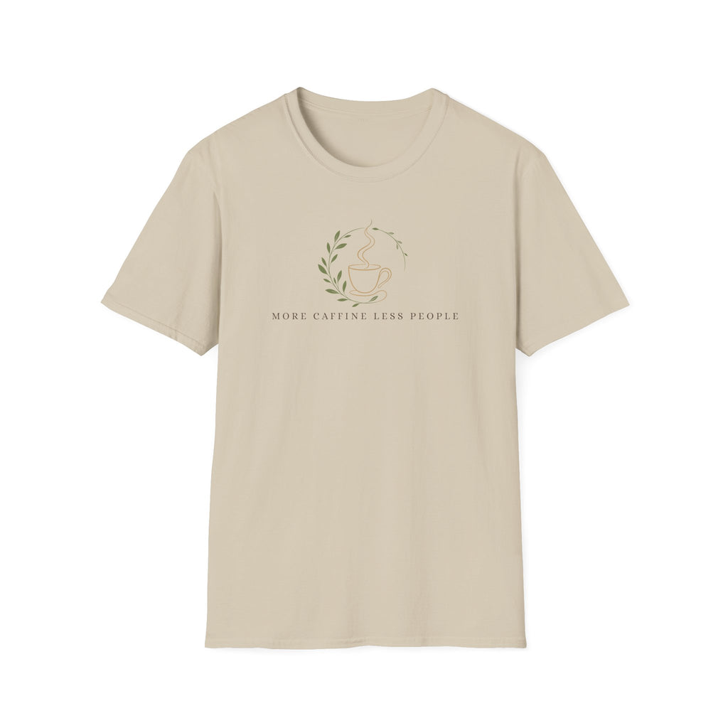 More Caffine Less People T-Shirt