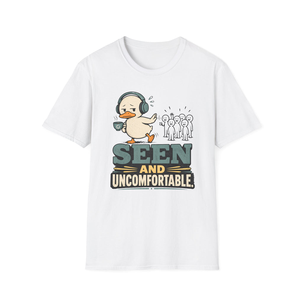 Seen And Uncomfortable Duck T-Shirt