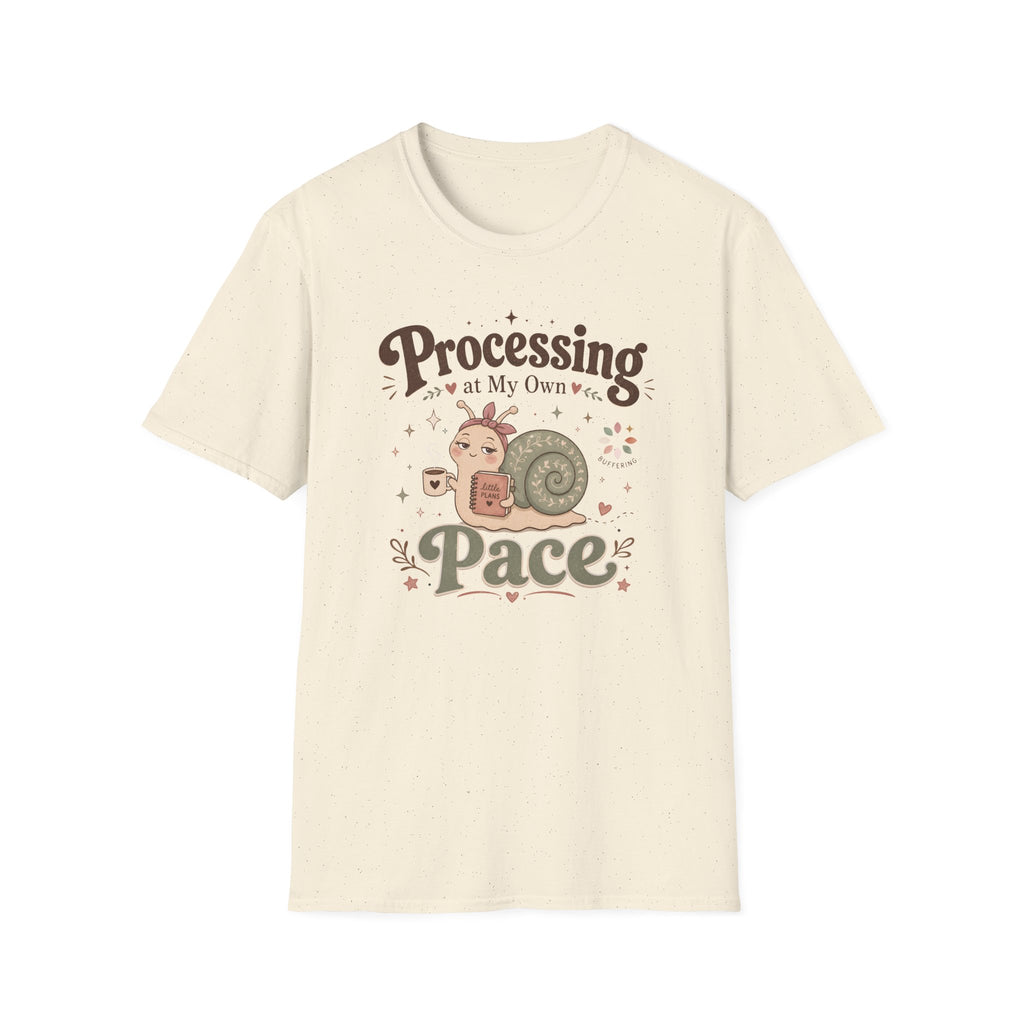 Processing At My Own Pace T-Shirt