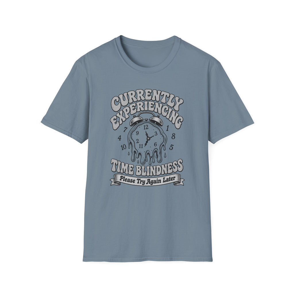 Currently Time Blindness T-Shirt