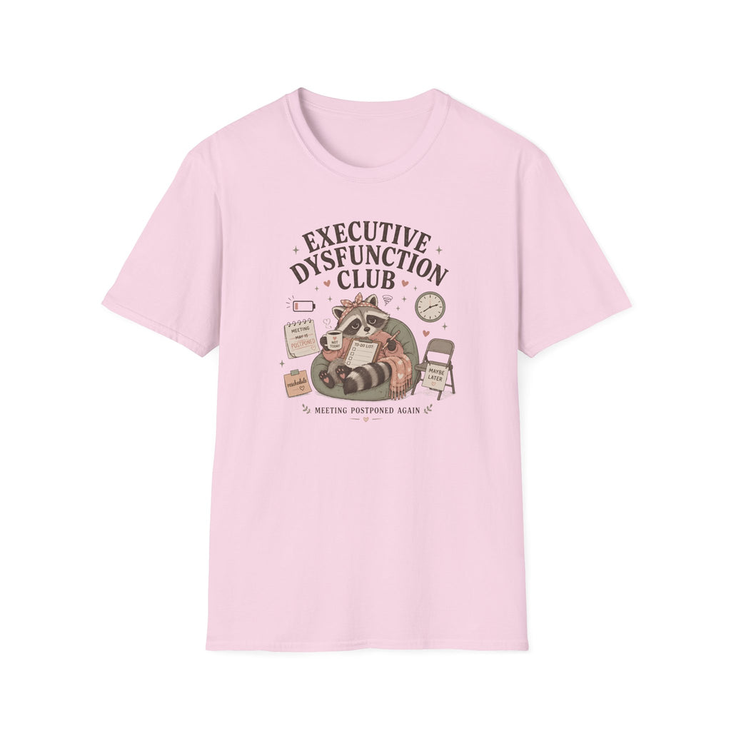 Executive Dysfunction Club Meeting Cancelled T-Shirt