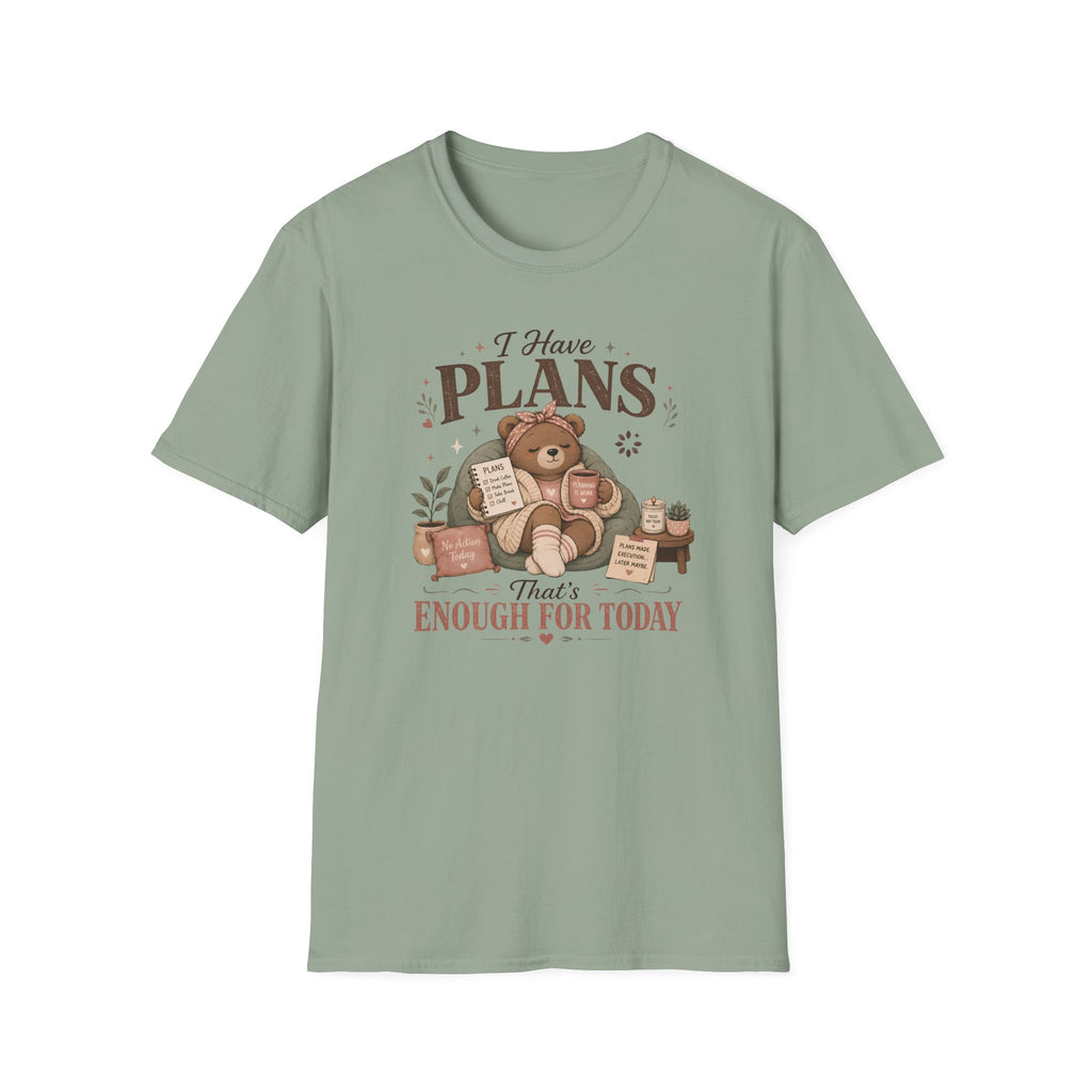 I Have Plans That's Enough T-Shirt