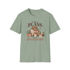 I Have Plans That's Enough T-Shirt