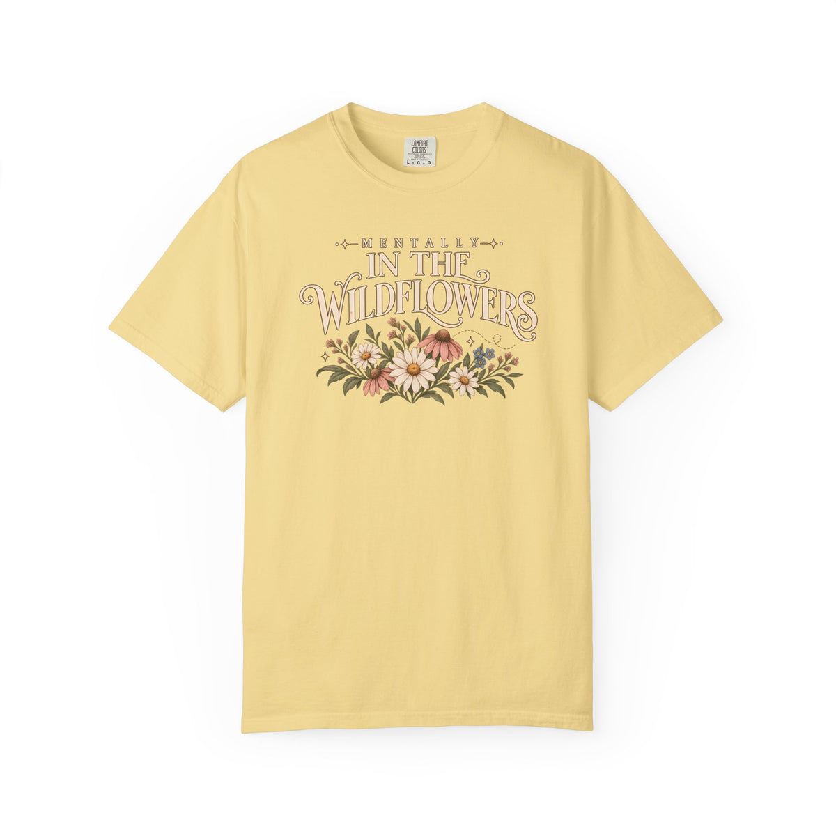 Mentally in the wildflowers T-Shirt