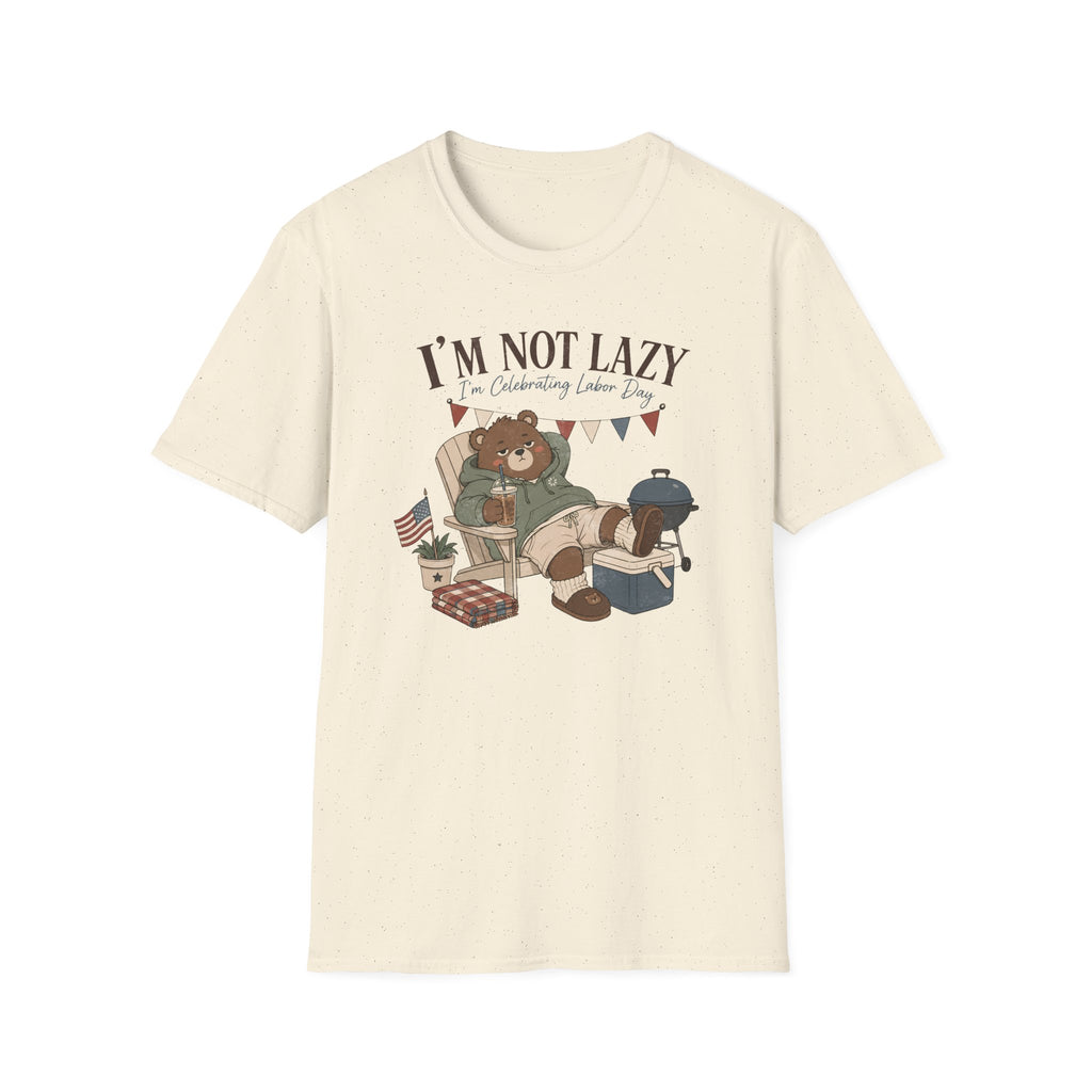 I'm Not Lazy Labor Day T-Shirt
