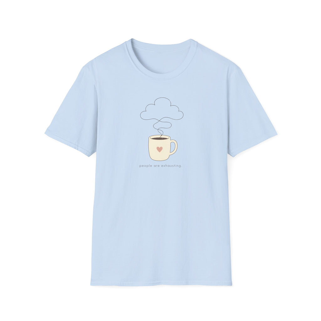 People Are Exhausting T-Shirt