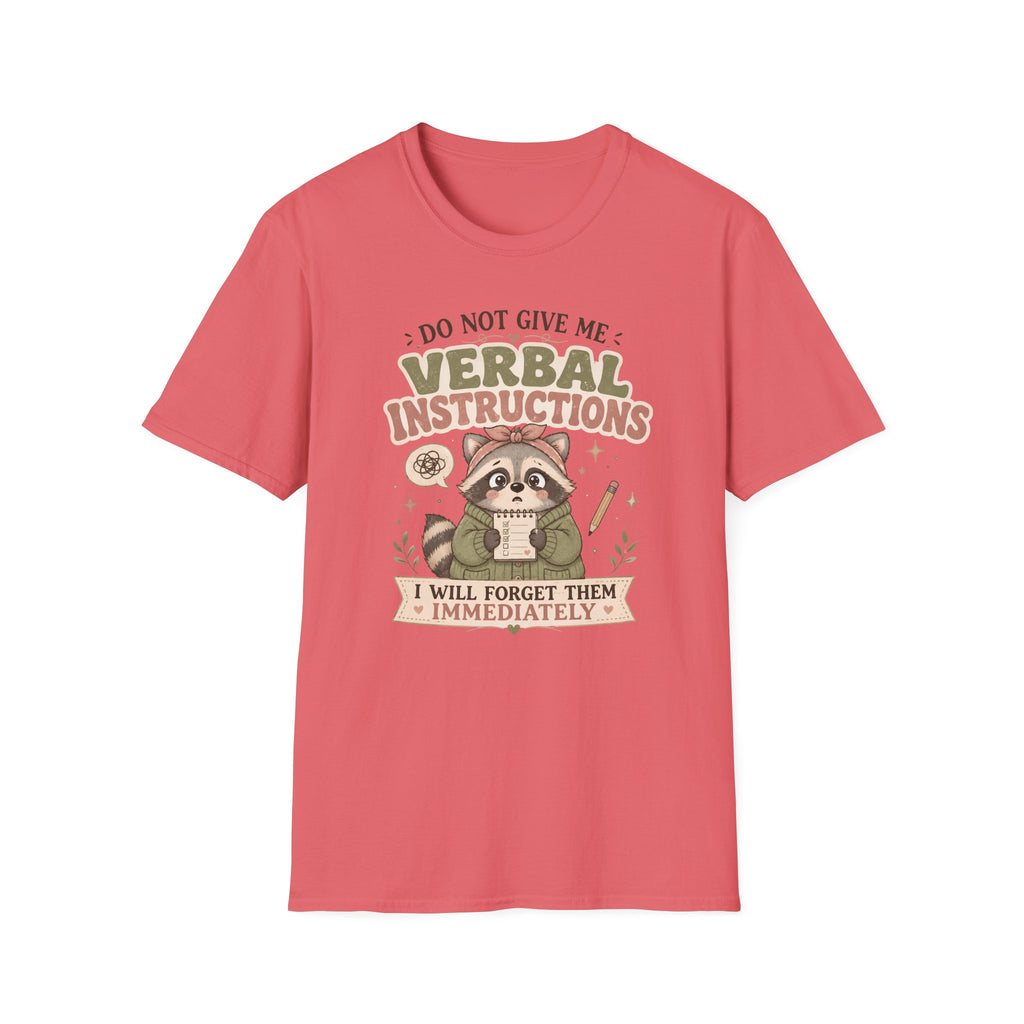 Do Not Give Me Verbal Instructions T-Shirt