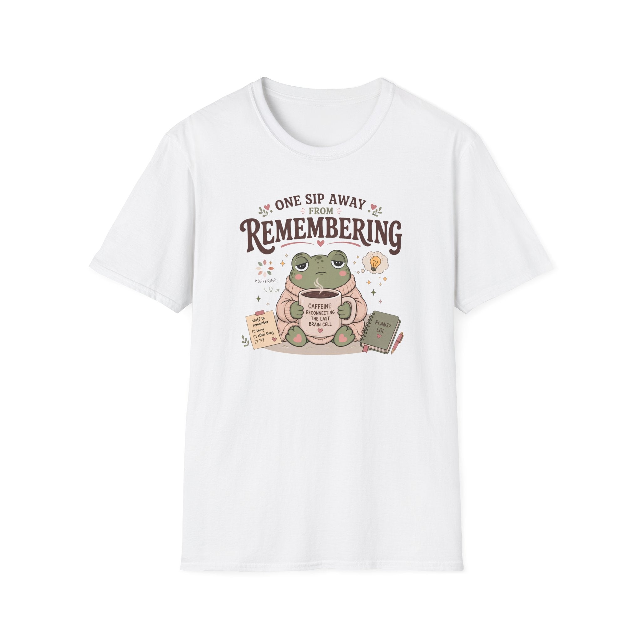 One Sip Away From Remembering T-Shirt