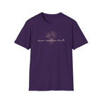 If You Need Me Don't T-Shirt