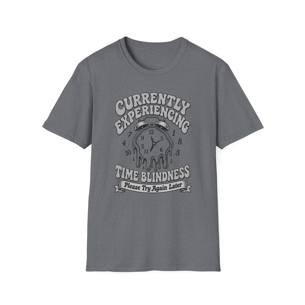 Currently Time Blindness T-Shirt