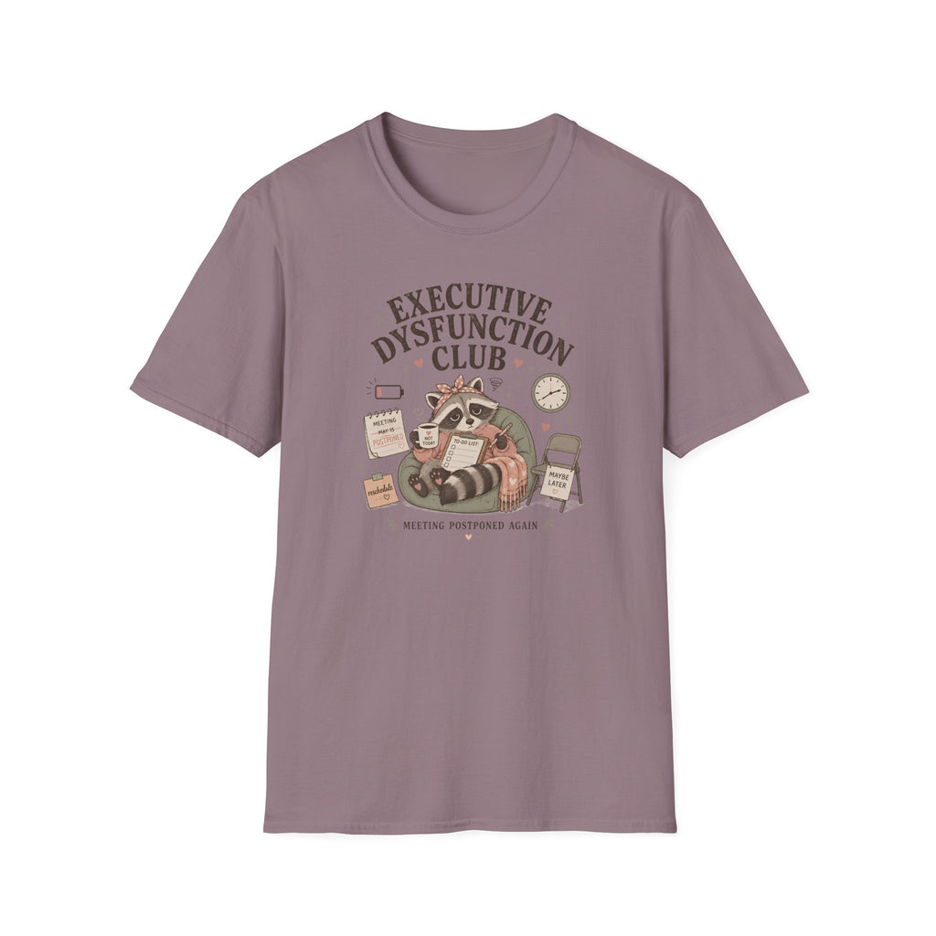 Executive Dysfunction Club Meeting Cancelled T-Shirt