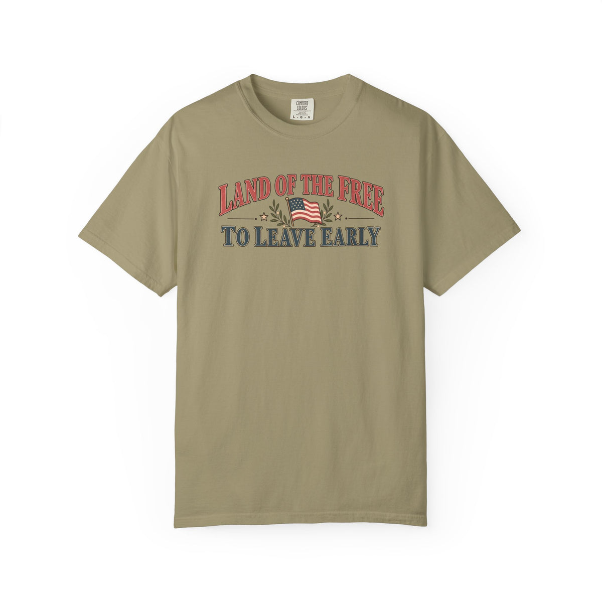 Land of The Free to leave early T-Shirt