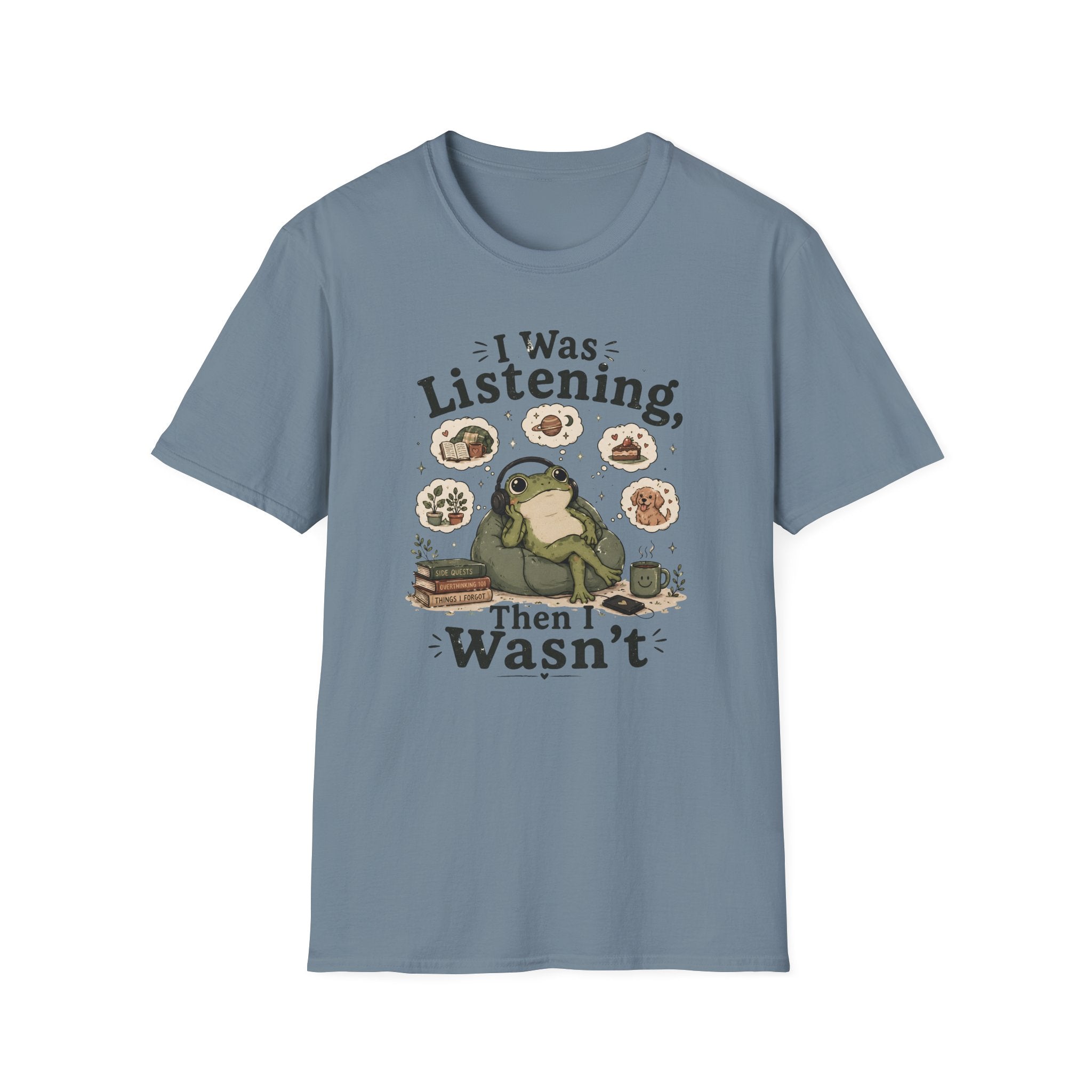 I Was Listening T-Shirt