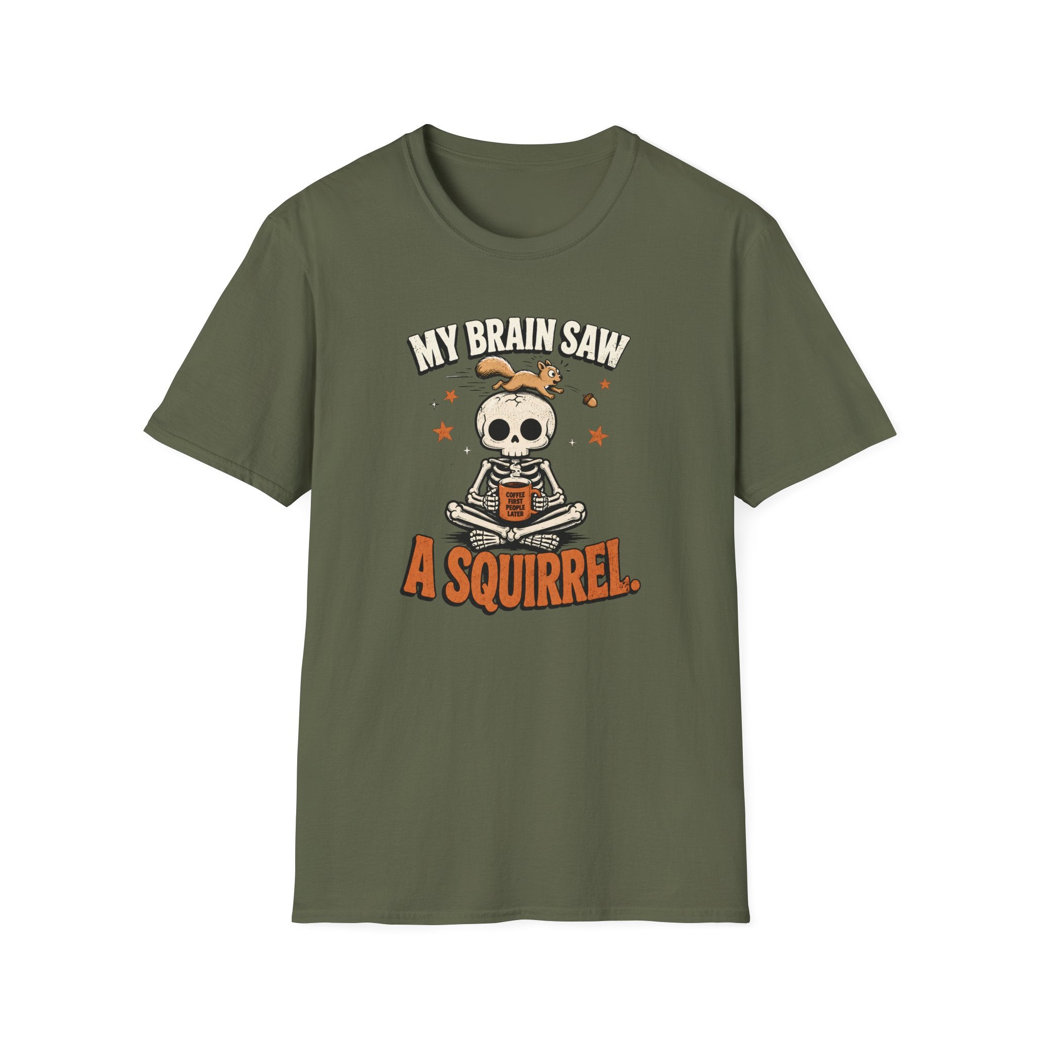 My Brain Saw A Squirrel T-Shirt