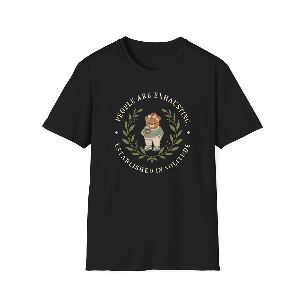 People Are Exhausting Bear T-Shirt