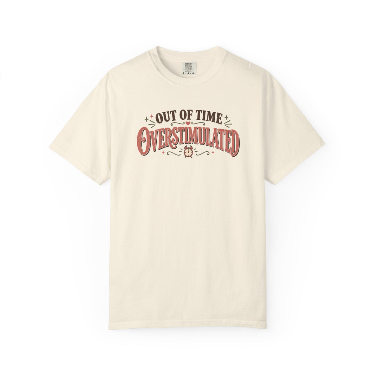 Out Of Time Overstimulated T-Shirt