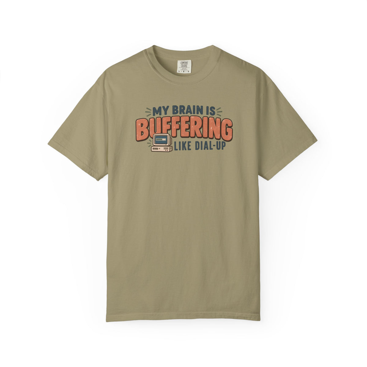 My Brain is Buffering like Dial-Up T-Shirt