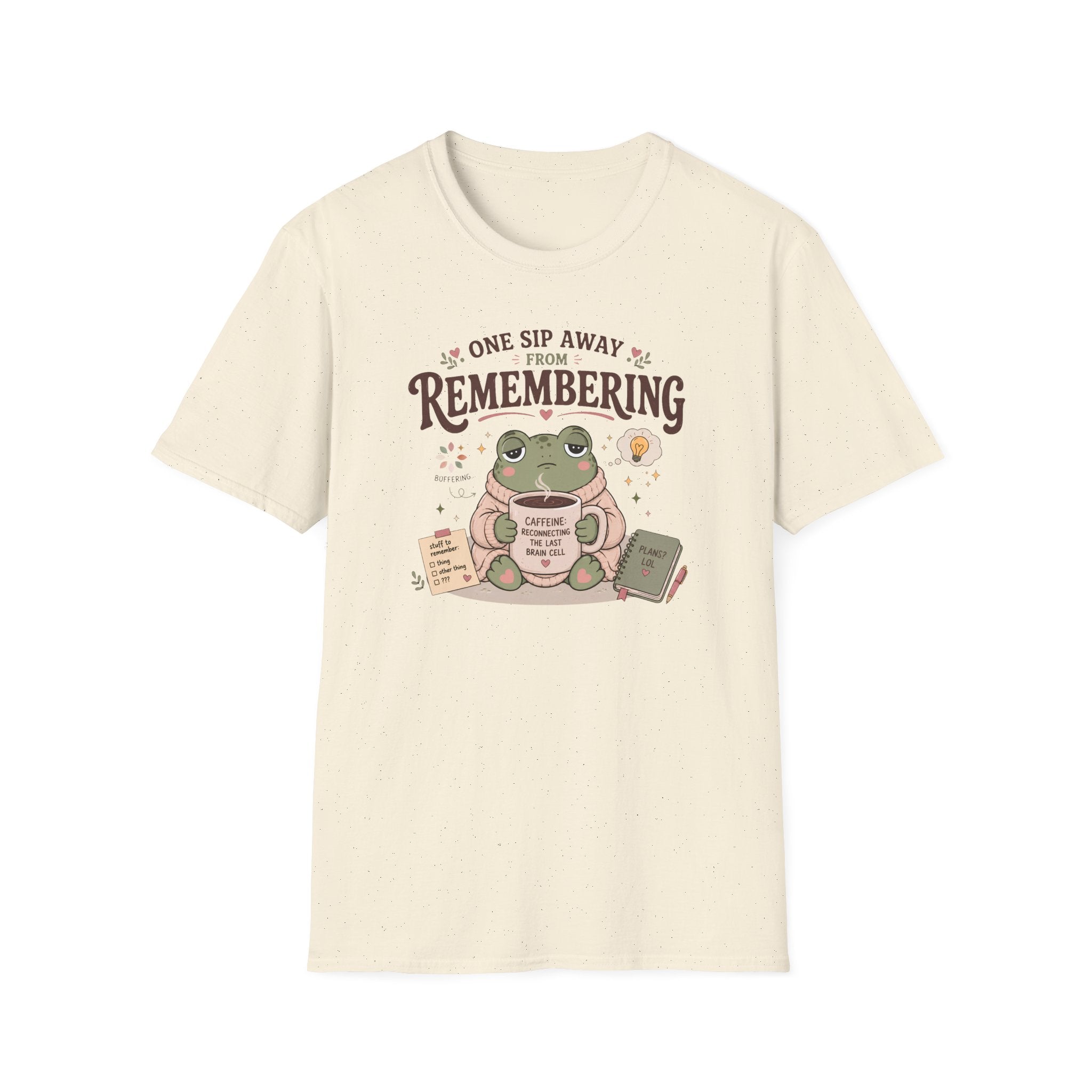 One Sip Away From Remembering T-Shirt
