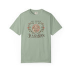 My Mind is a Garden T-Shirt