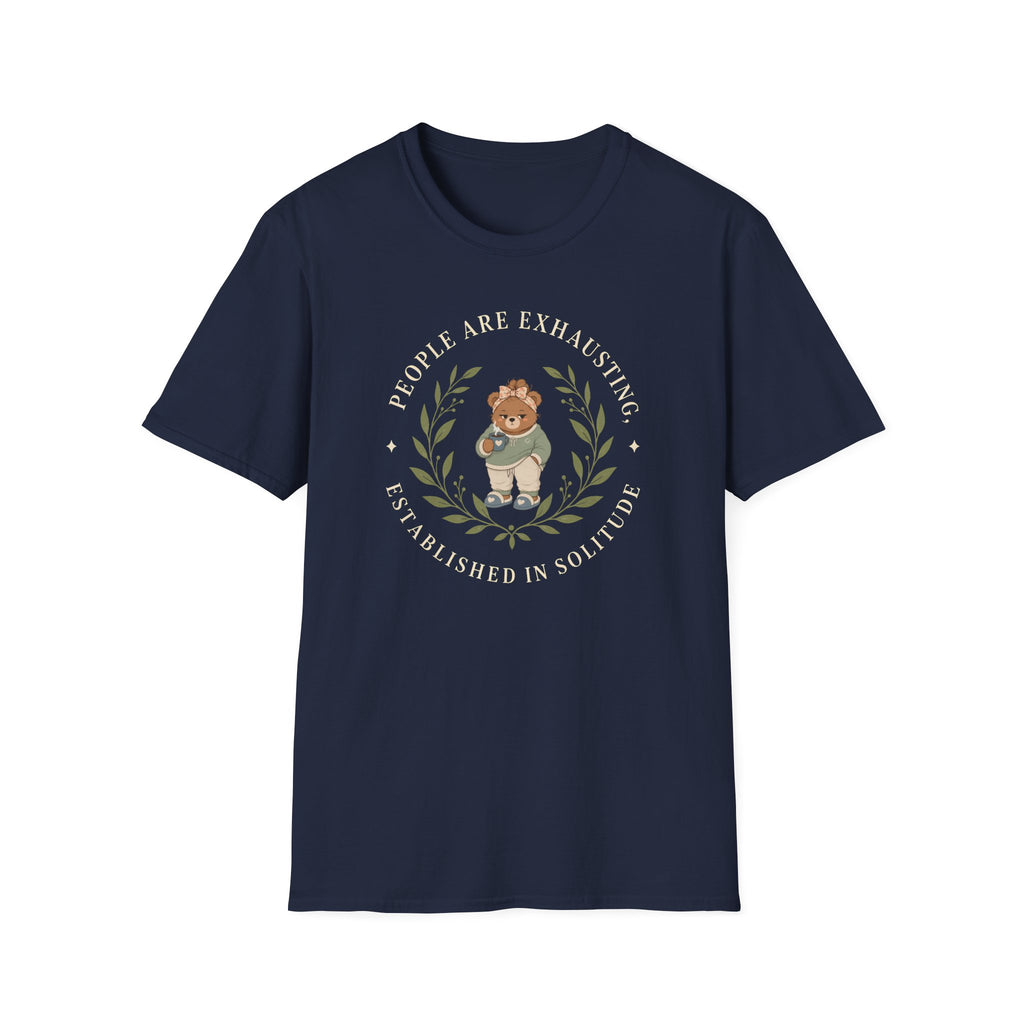 People Are Exhausting Bear T-Shirt