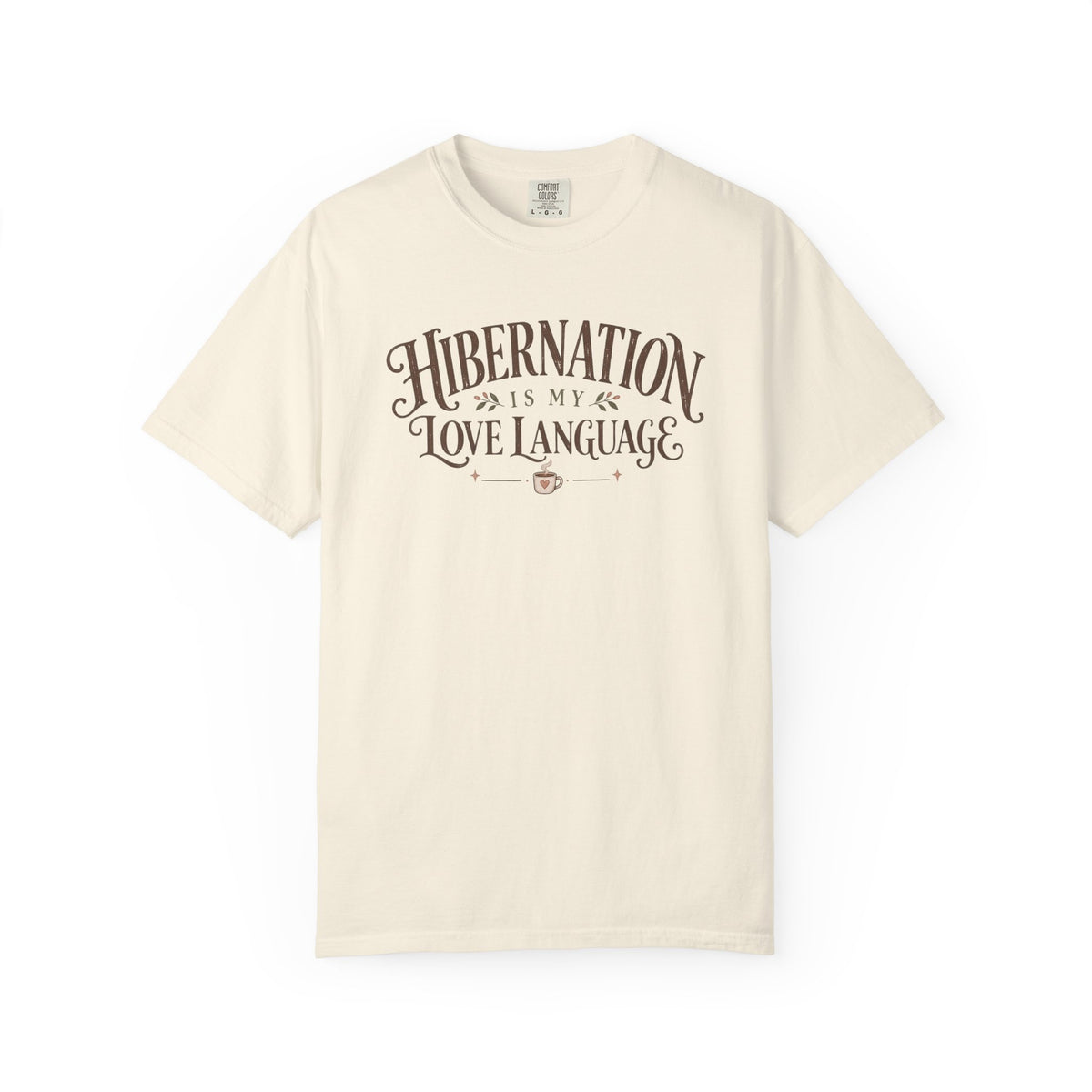 Hibernation is my Love language T-Shirt