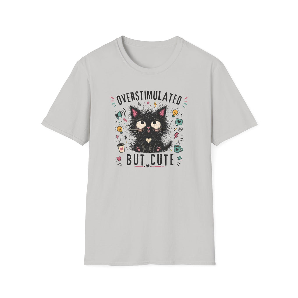 Overstimulated But Cute T-Shirt