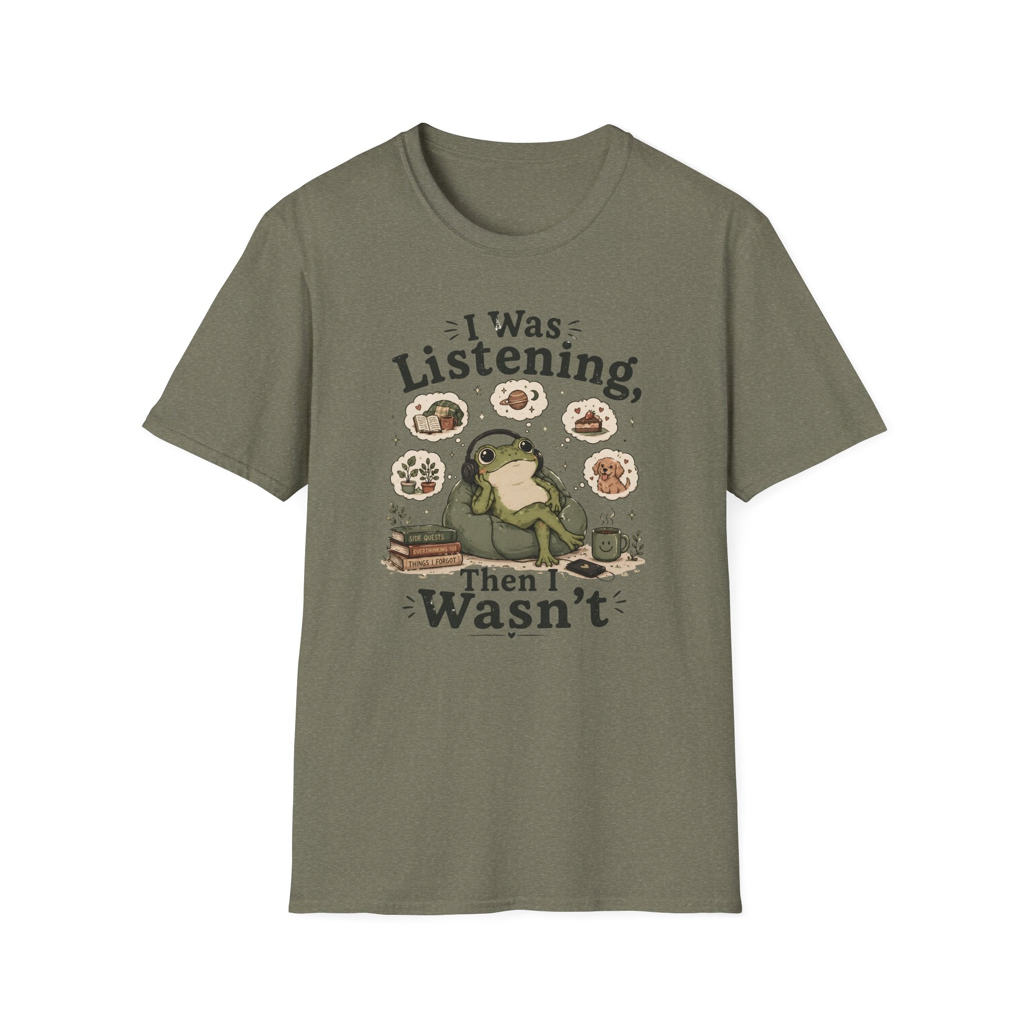 I Was Listening T-Shirt