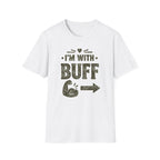 I'm With Buff T-Shirt