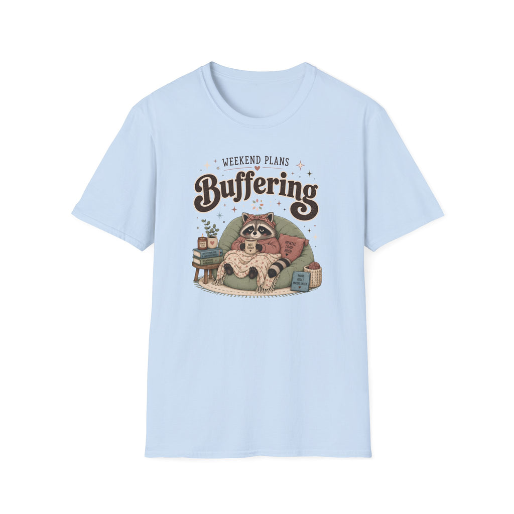 Weekend Plans Buffering 2 T-Shirt
