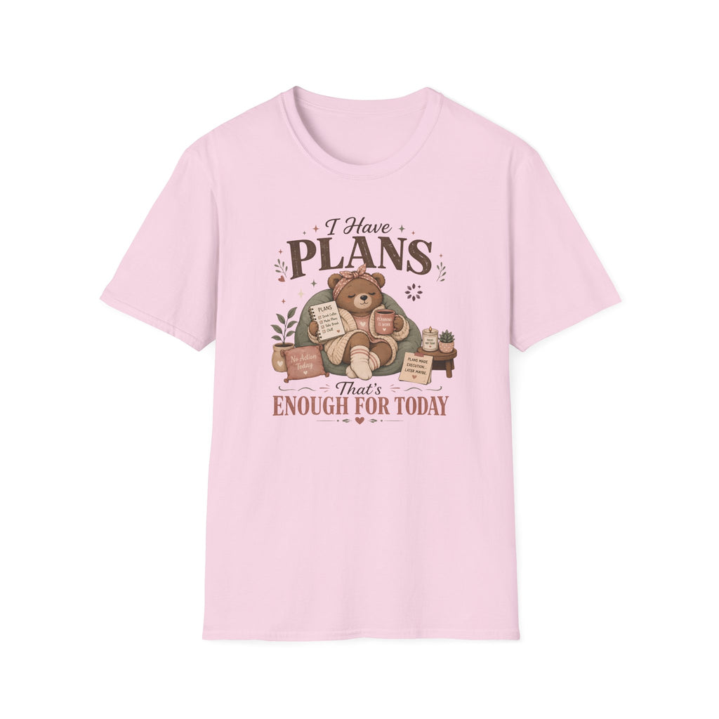 I Have Plans That's Enough T-Shirt