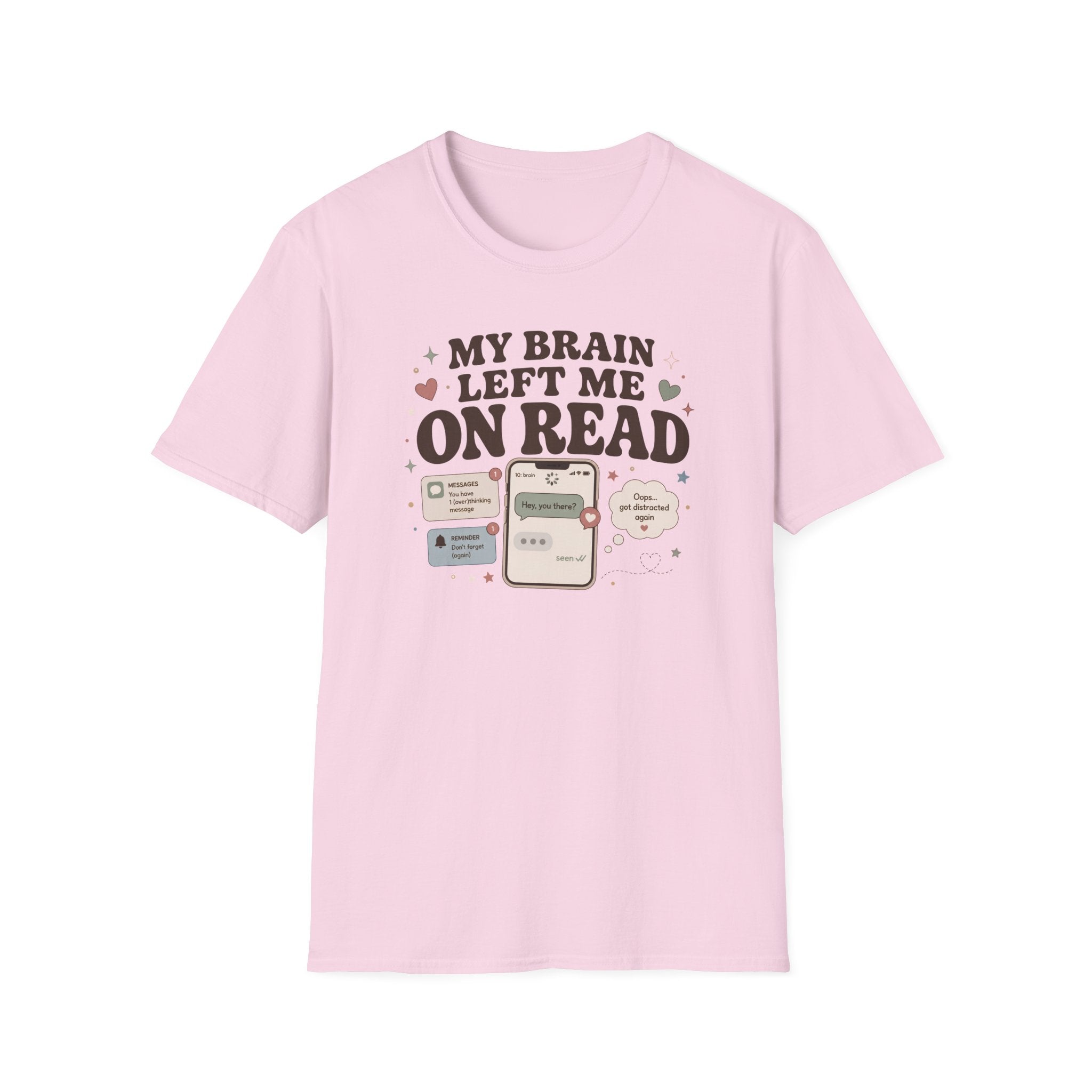 My Brain Left Me On Read T-Shirt