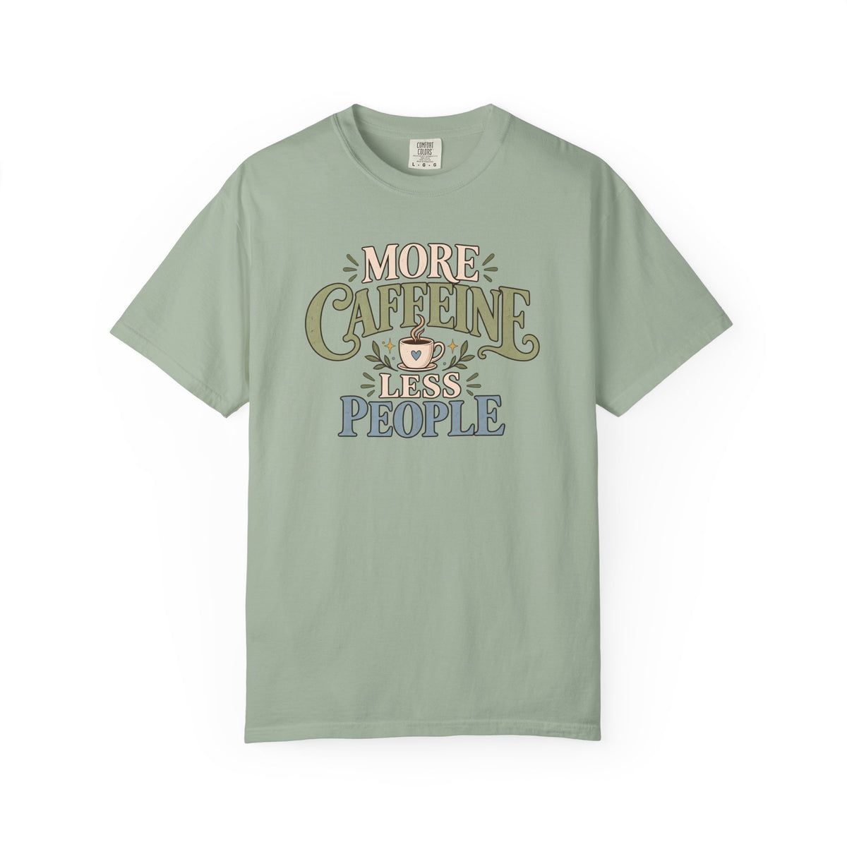 More Caffeine Less People T-Shirt