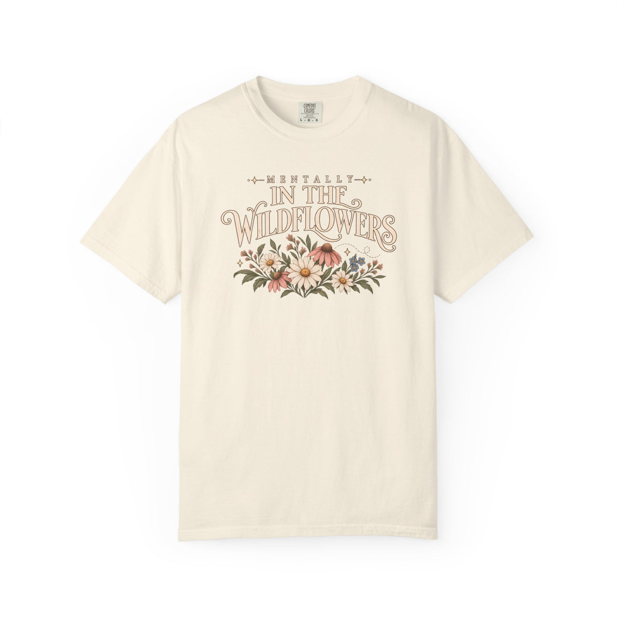 Mentally in the wildflowers T-Shirt