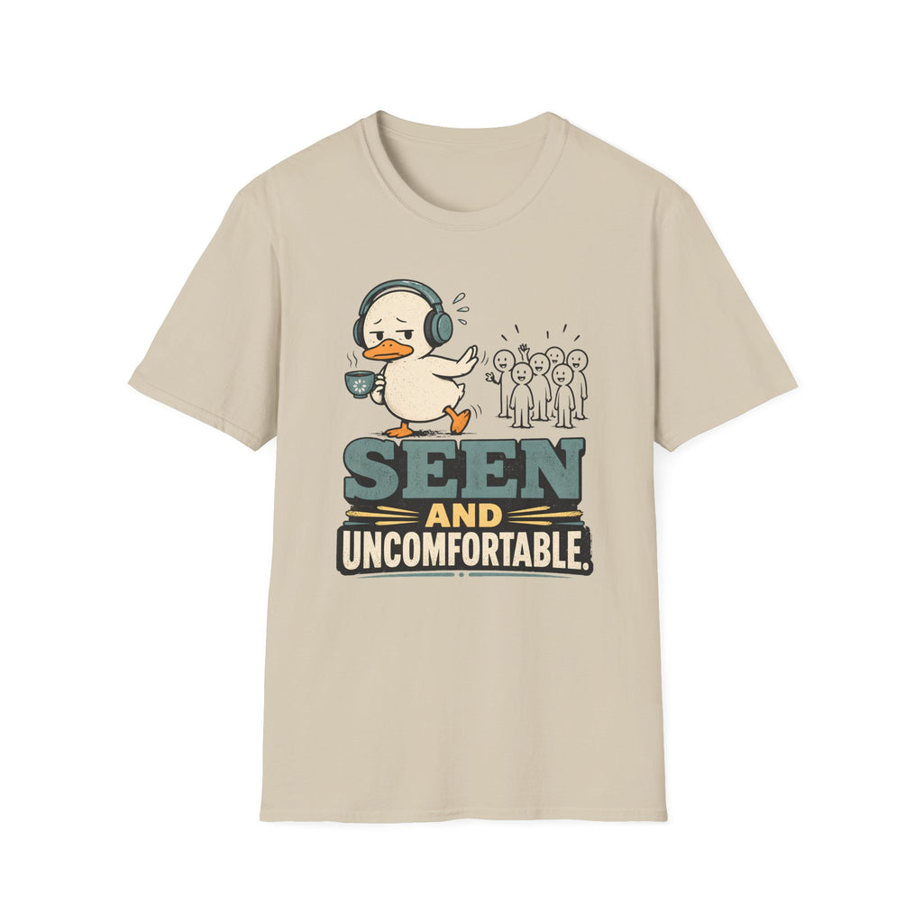 Seen And Uncomfortable Duck T-Shirt
