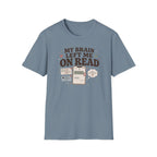 My Brain Left Me On Read T-Shirt