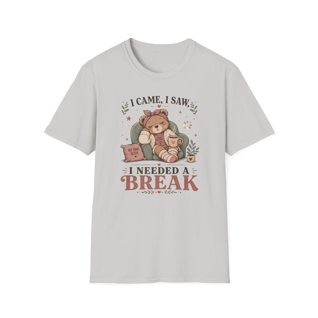 I Came I Saw I Needed A Break T-Shirt