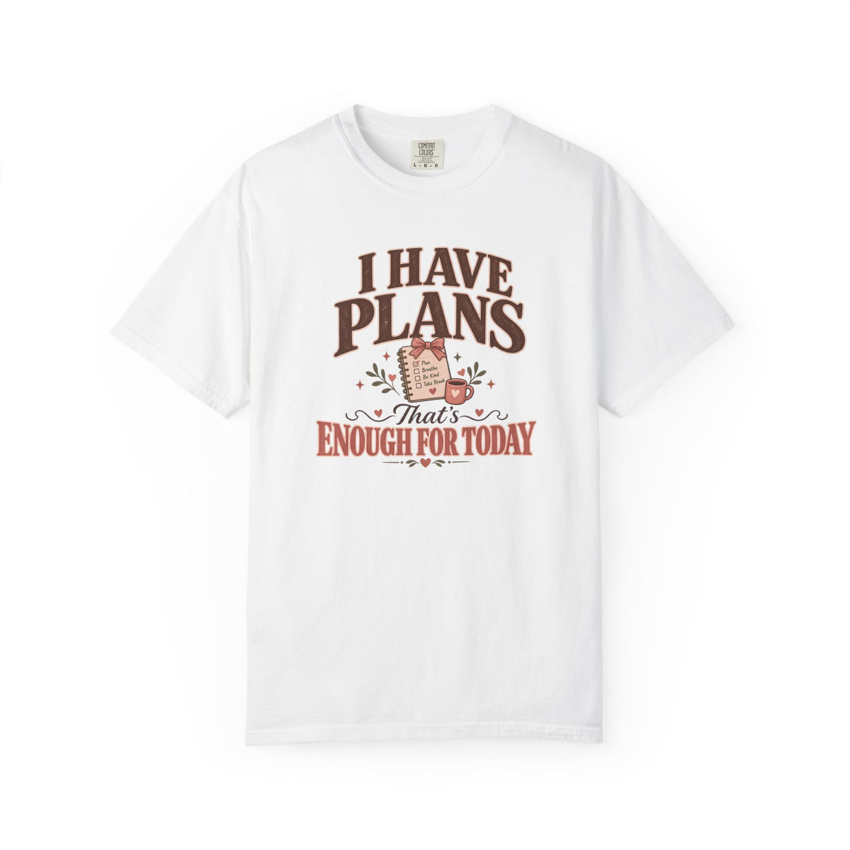 I Have Plans That's Enough for Today T-Shirt