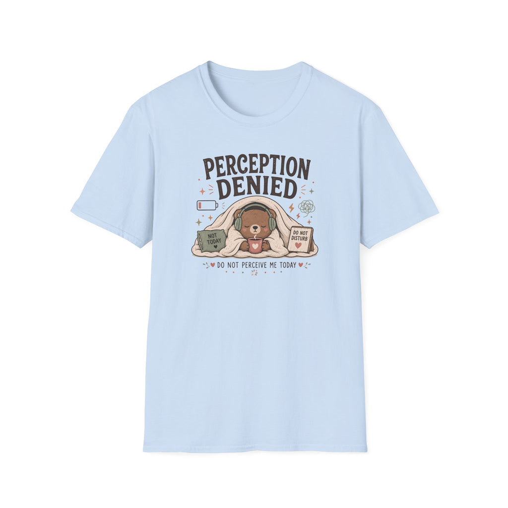 Perception Denied Today T-Shirt
