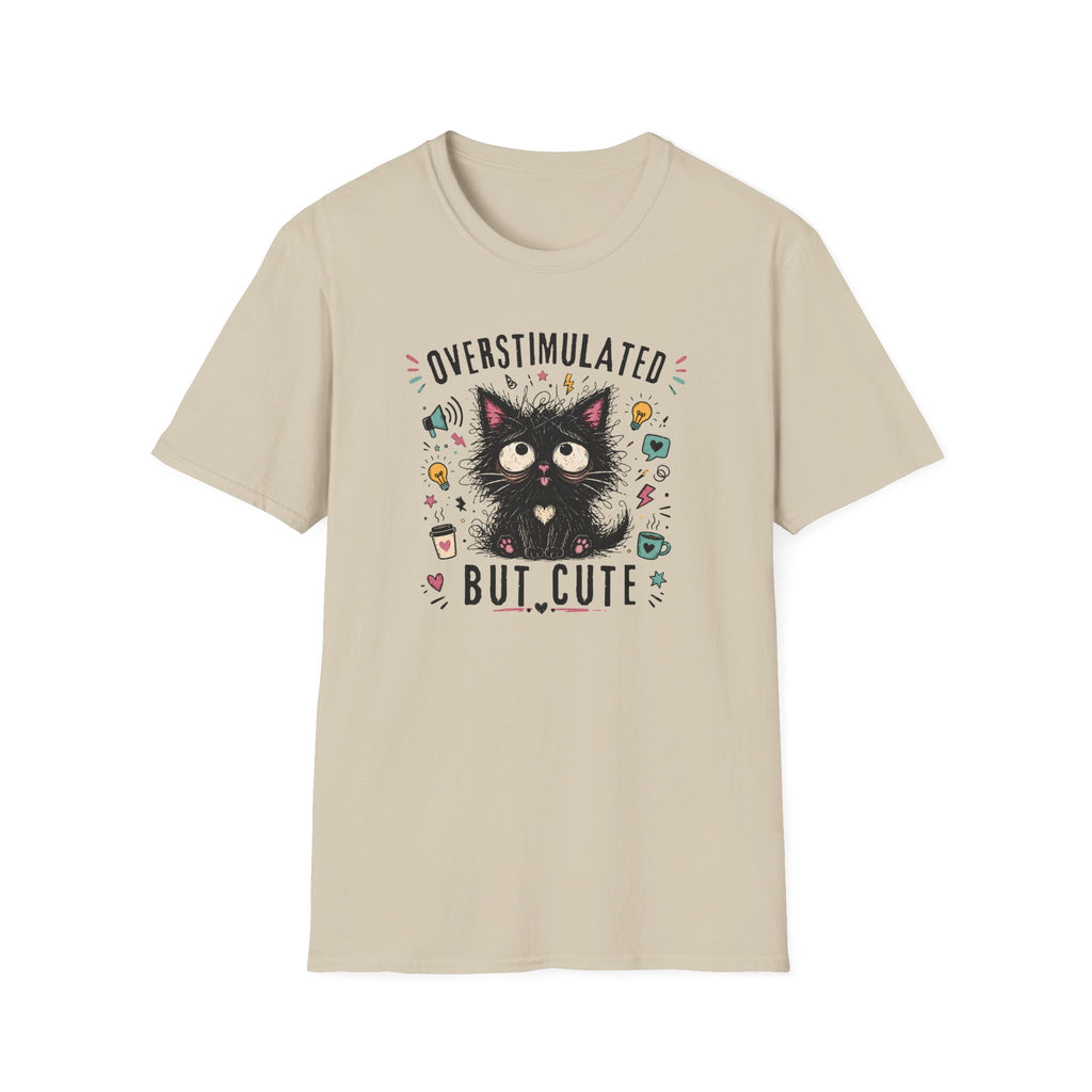 Overstimulated But Cute T-Shirt