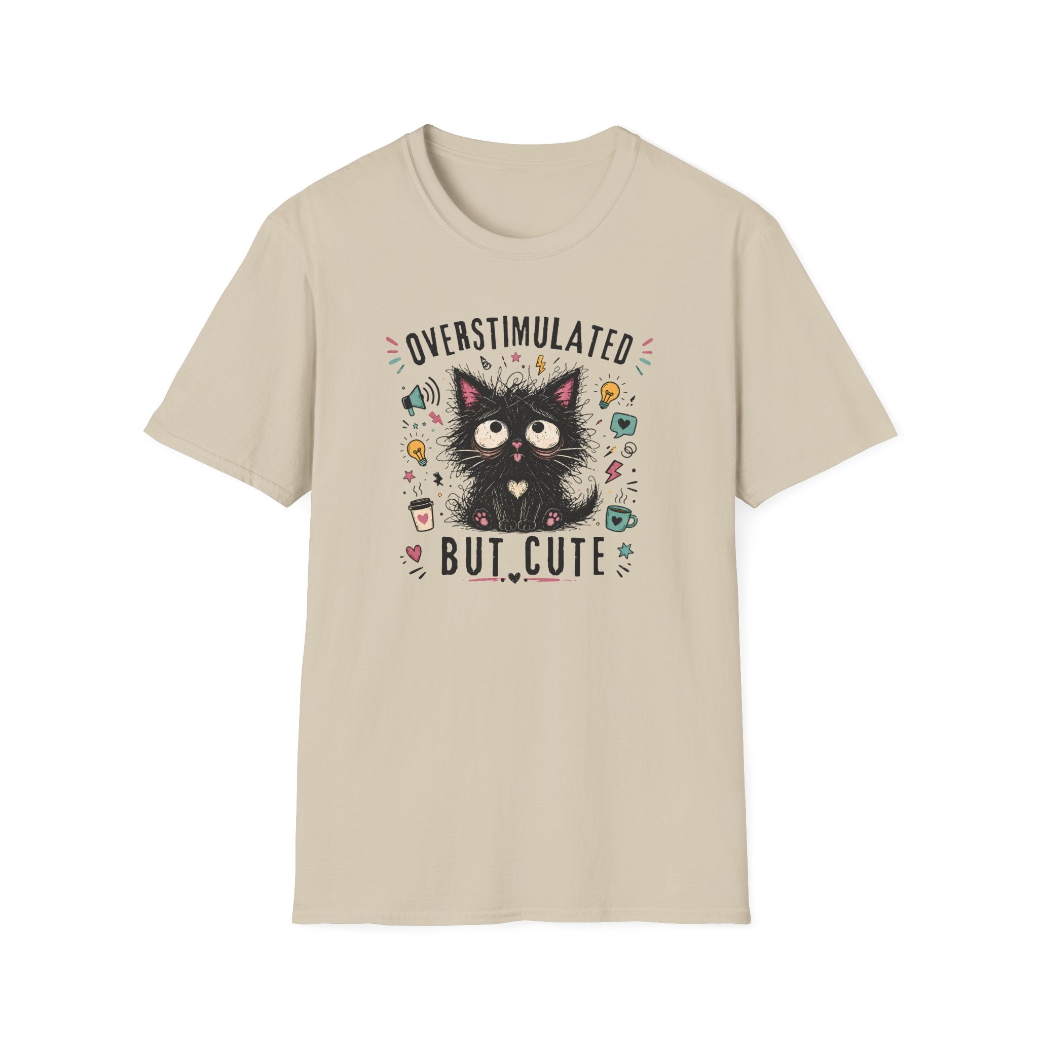 Overstimulated But Cute T-Shirt