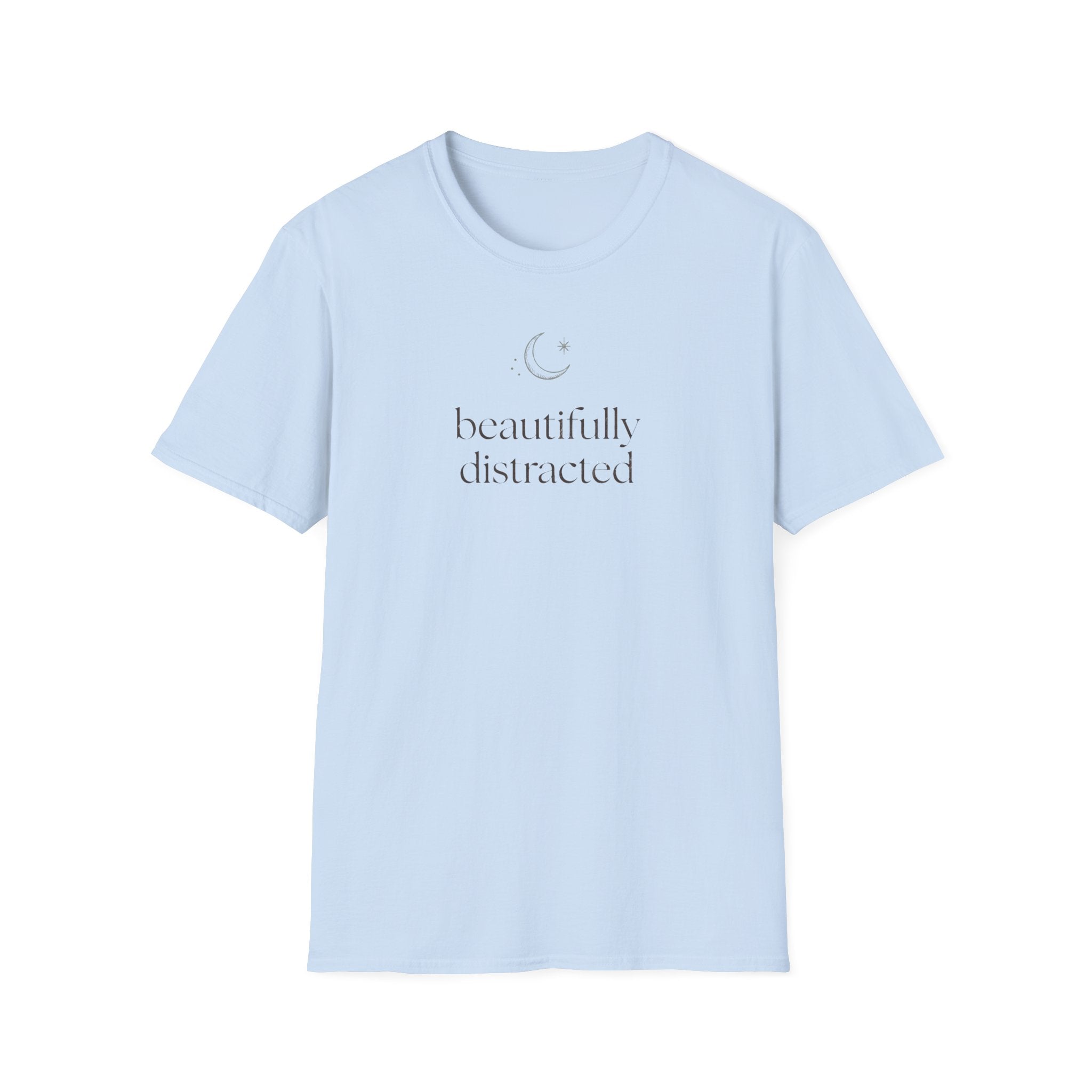 Beautifully Distracted T-shirt