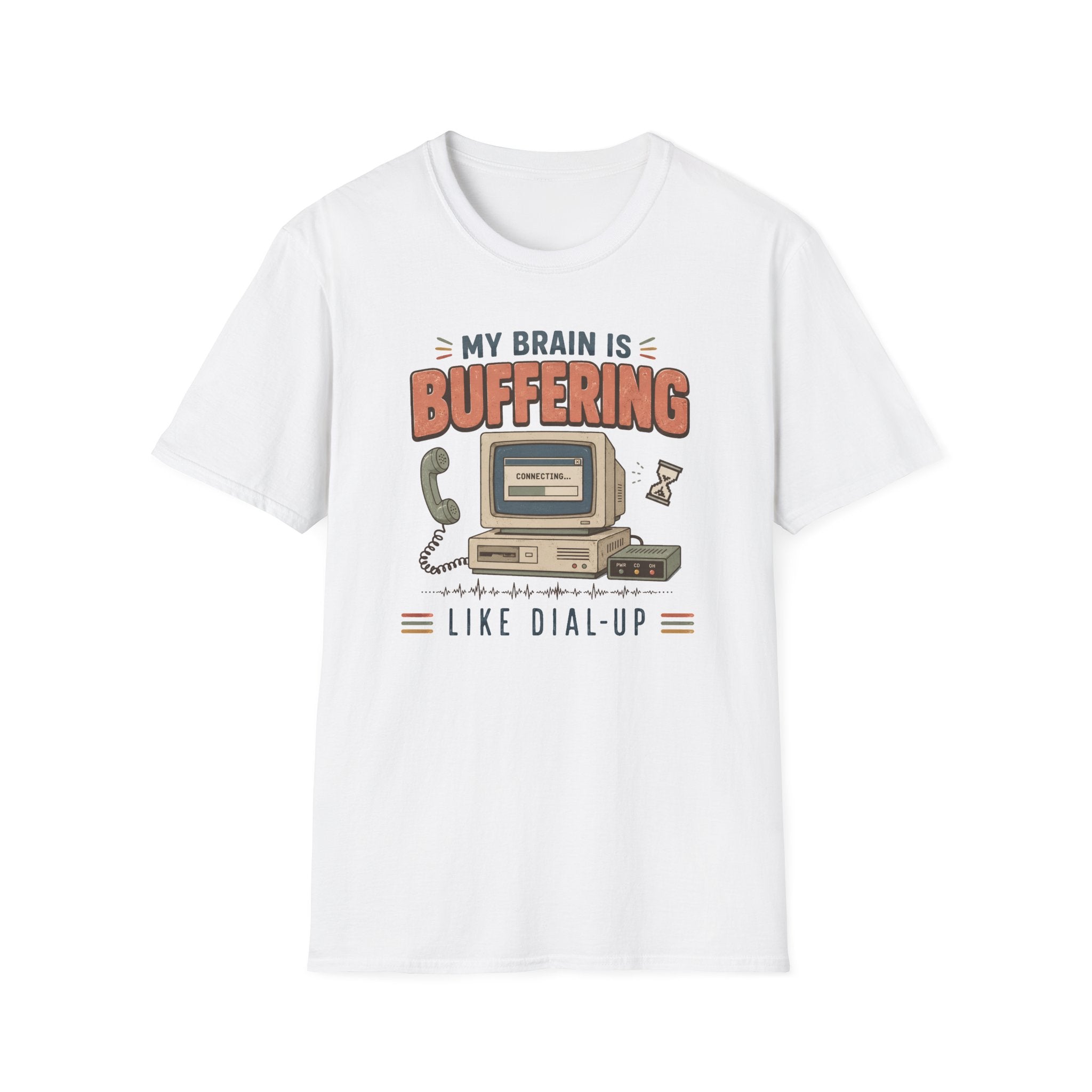 My Brain Is Buffering Like Dial-Up T-Shirt