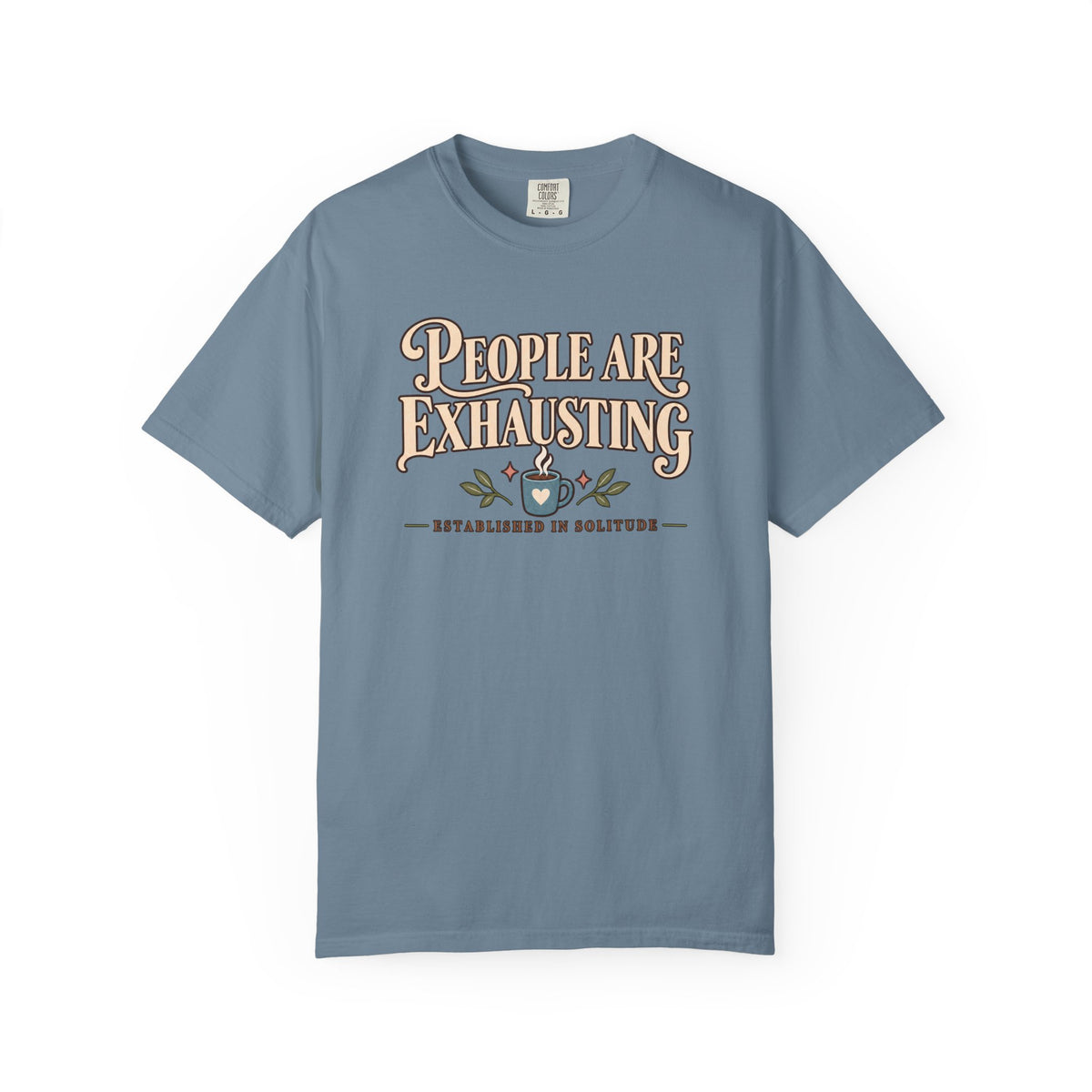 People Are Exhausting est. in solitude T-Shirt