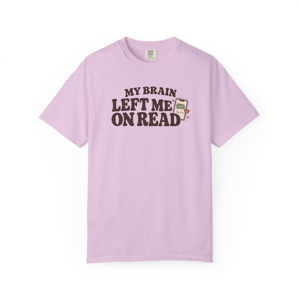 My Brain Left Me On Read T-Shirt