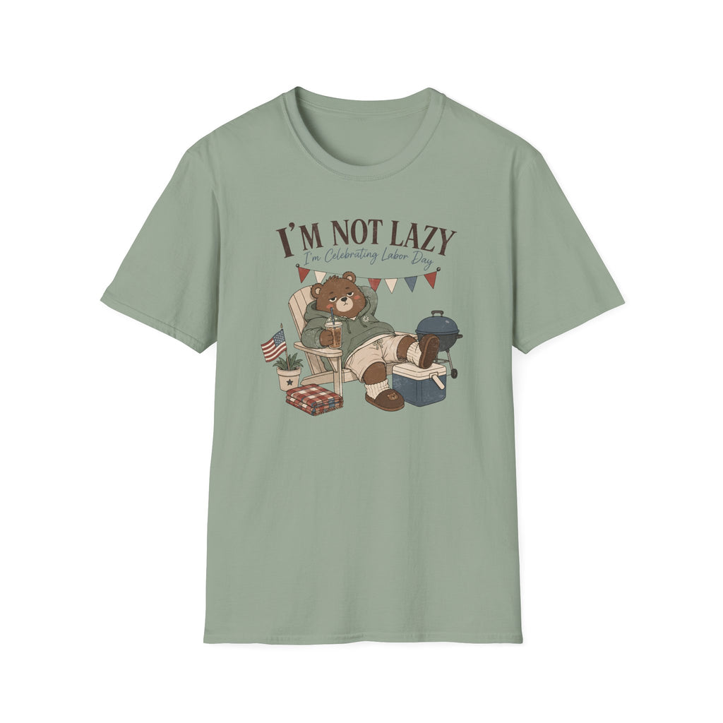 I'm Not Lazy Labor Day T-Shirt