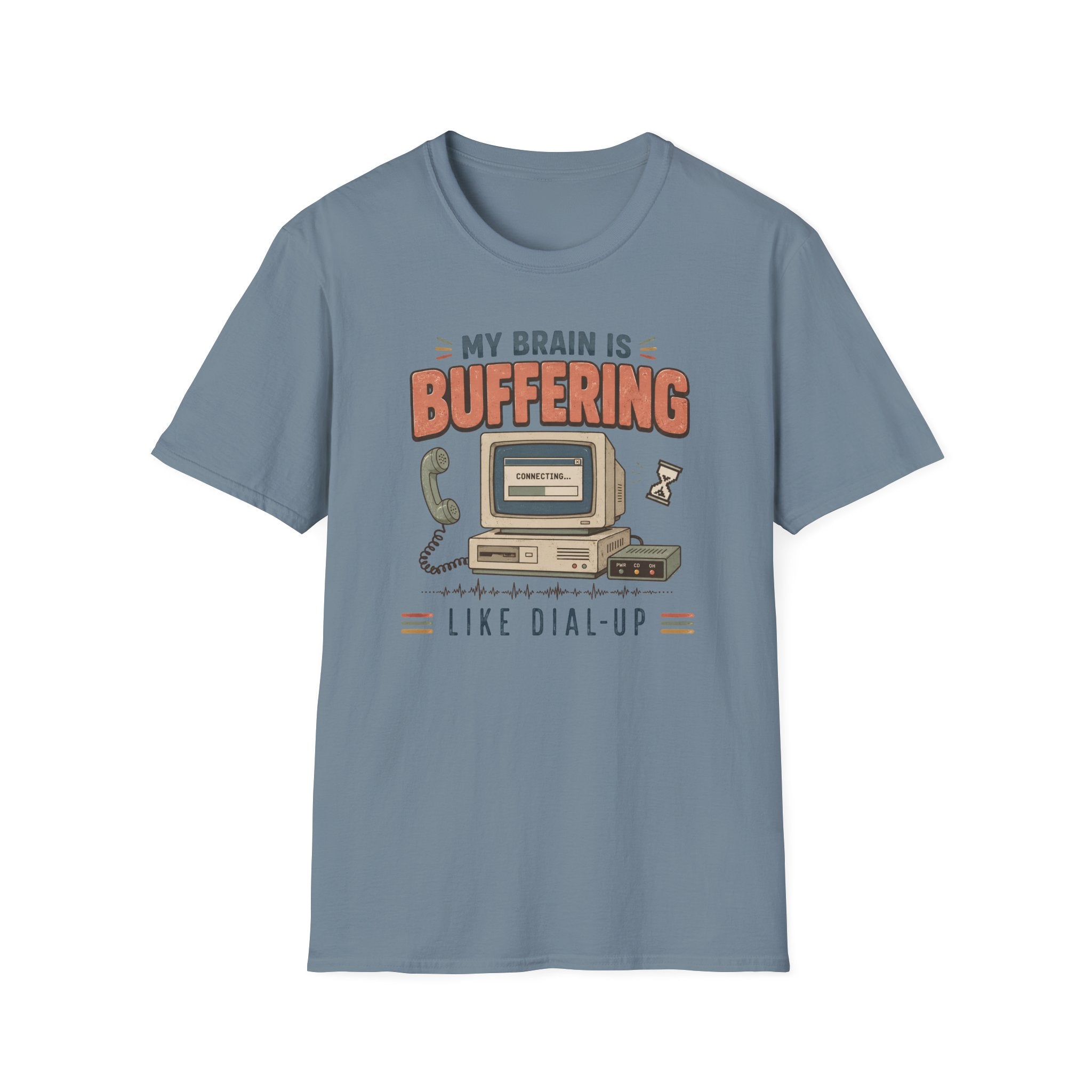 My Brain Is Buffering Like Dial-Up T-Shirt
