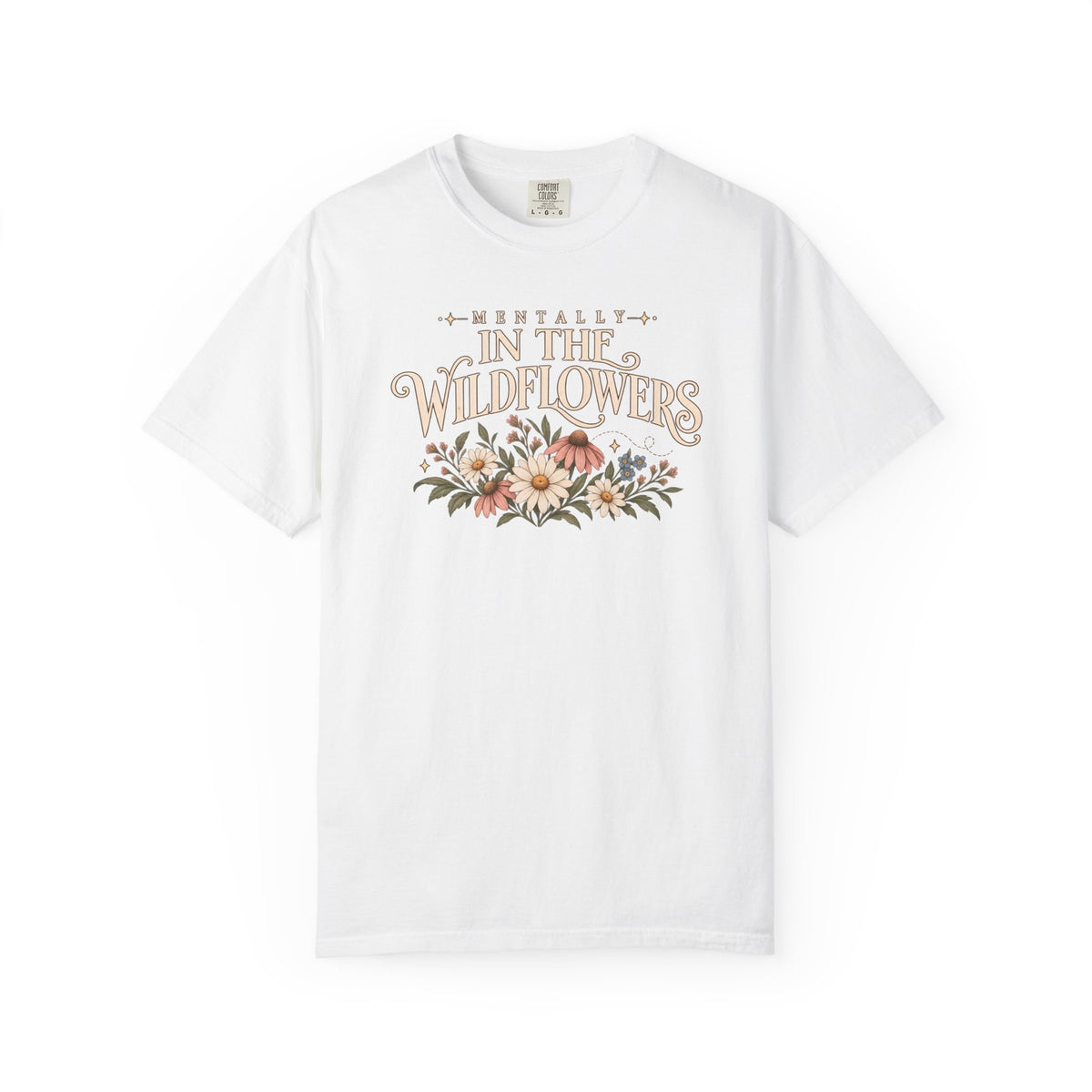 Mentally in the wildflowers T-Shirt