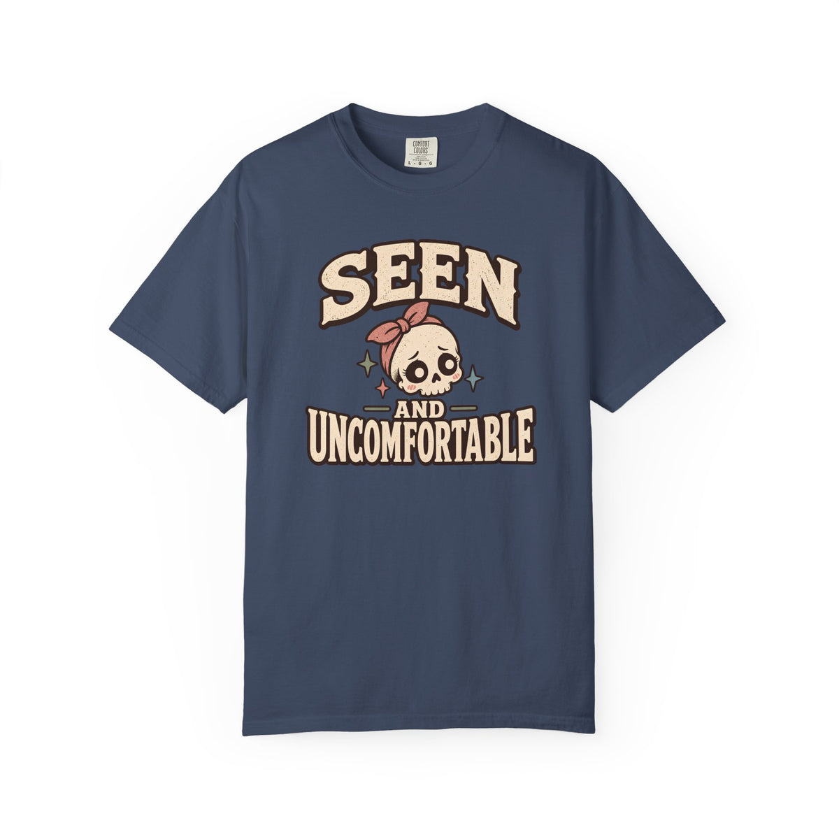 Seen and Uncomfortable T-Shirt