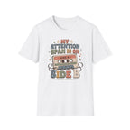 My Attention Span Is On Side B T-Shirt