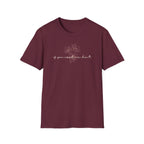 If You Need Me Don't T-Shirt
